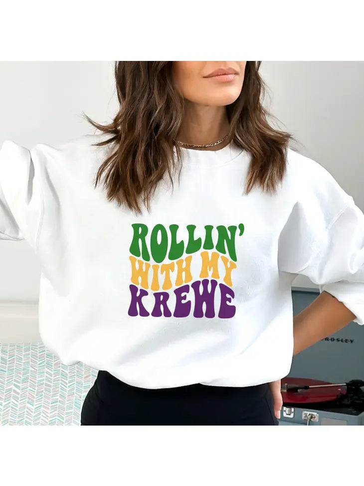 Rollin' with my Krewe Sweatshirt