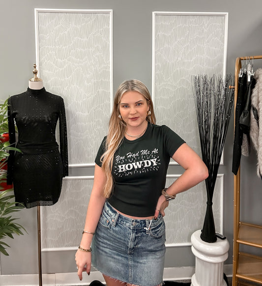 You Had Me At Howdy Tee